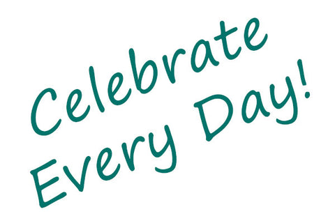 Celebrate Every Day!